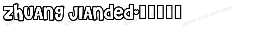 ZHUANG JIAnded字体转换